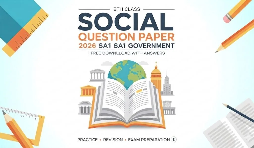 8th Class Social Question Paper 2026 SA1 Government: The Complete Guide to Exam Preparation
