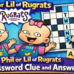 Phil or Lil of Rugrats Crossword: The Complete Guide to Solving This Clue